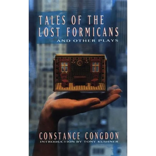 Tales of the Lost Formicans and Other Plays