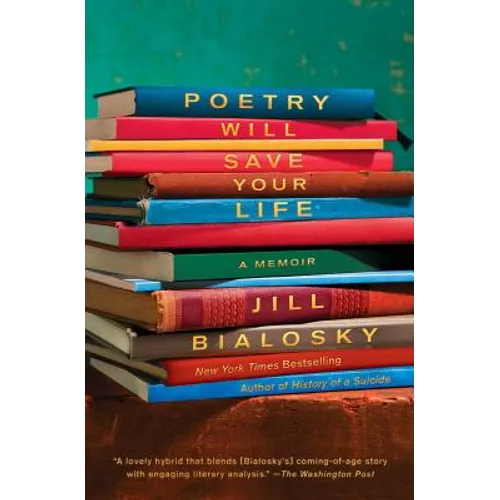 Poetry Will Save Your Life: A Memoir