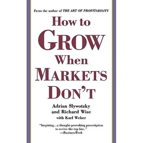 How to Grow When Markets Don't