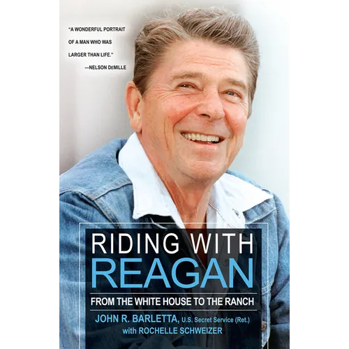 Riding with Reagan: From the White House to the Ranch