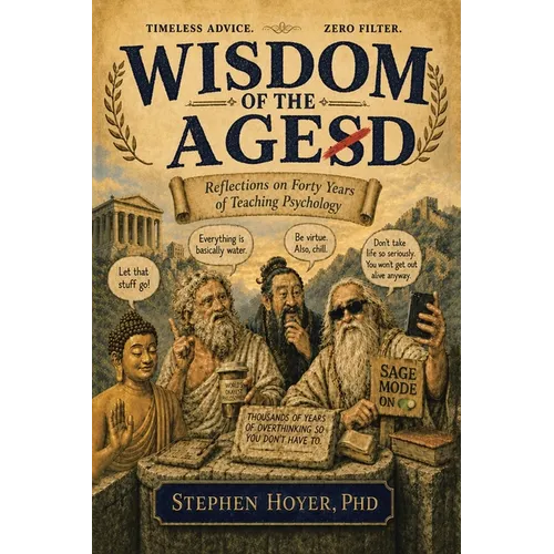 Wisdom of the Agesd: Reflections on Forty Years of Teaching Psychology