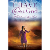 I Have One God: I Died and Saw God