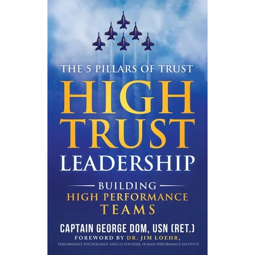 High Trust Leadership: Building High Performance Teams