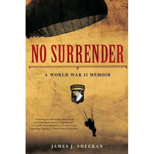 No Surrender: A World War II Memoir