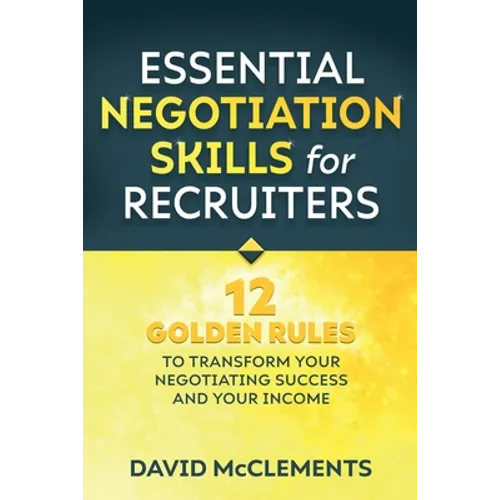 Essential Negotiation Skills for Recruiters
