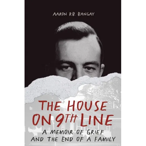 The House on 9th Line: A Memoir of Grief and the End of a Family