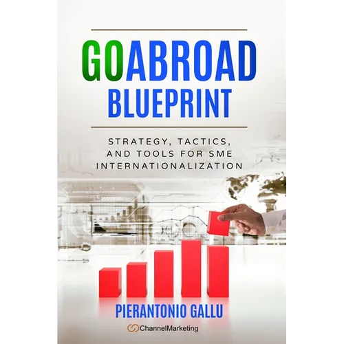 GOABROAD Blueprint: Strategy, tactics and tools for SME internationalisation