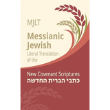 Messianic Jewish Literal Translation (MJLT): New Covenant Scriptures (New Testament / Bible) - Hardcover
