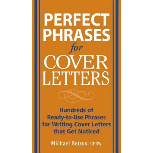 Perfect Phrases for Cover Letters