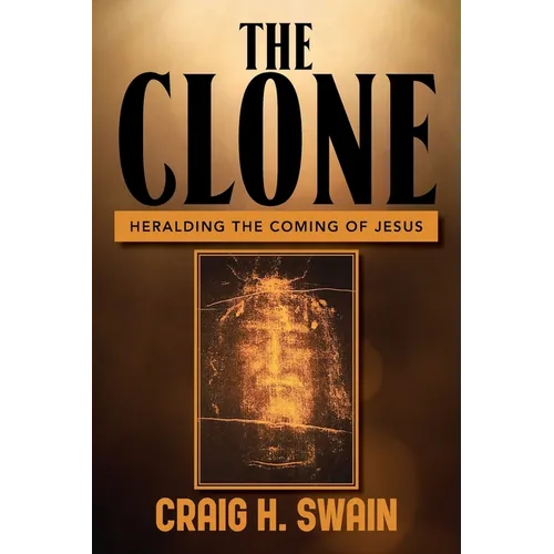 The Clone: Heralding the Coming of Jesus