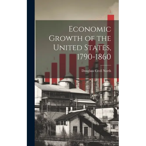 Economic Growth of the United States, 1790-1860