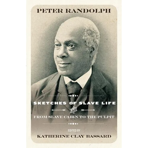 Sketches of Slave Life and From Slave Cabin to the Pulpit