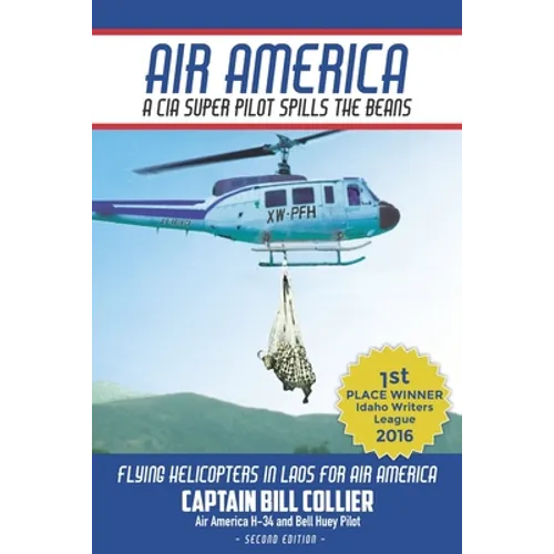 Air America: A CIA Super Pilot Spills the Beans