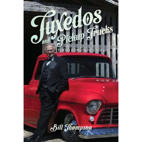 Tuxedos and Pickup Trucks: Forever Riding on the South Wind