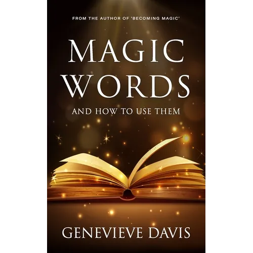Magic Words and How to Use Them