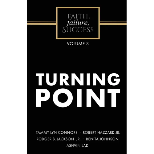 Faith, Failure, Success Volume 3 - Turning Point