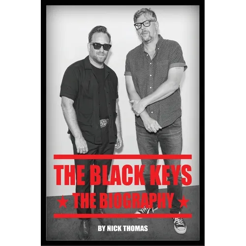 The Black Keys: The Biography