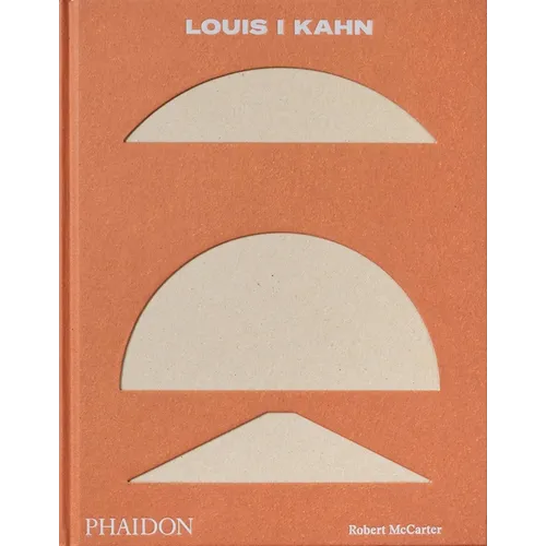 Louis I Kahn: Revised and Expanded Edition