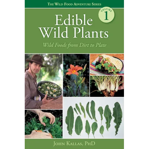 Edible Wild Plants: Wild Foods from Dirt to Plate