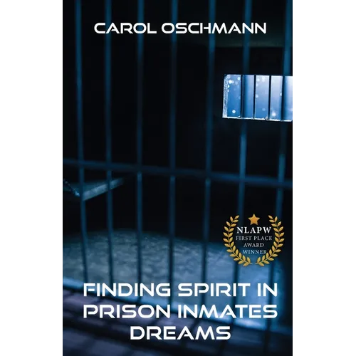 Finding Spirit in Prison Inmates Dreams