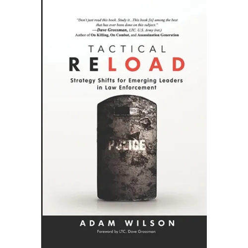Tactical Reload: Strategy Shifts for Emerging Leaders in Law Enforcement