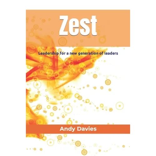 Zest: Leadership for a new generation of leaders