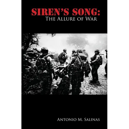 Siren's Song: The Allure of War