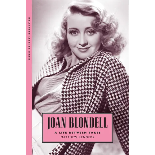 Joan Blondell: A Life Between Takes