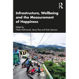 Infrastructure, Wellbeing and the Measurement of Happiness