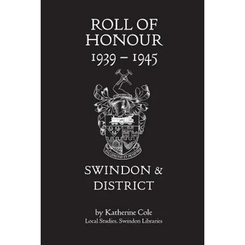 Roll of Honour 1939-1945: Swindon and District