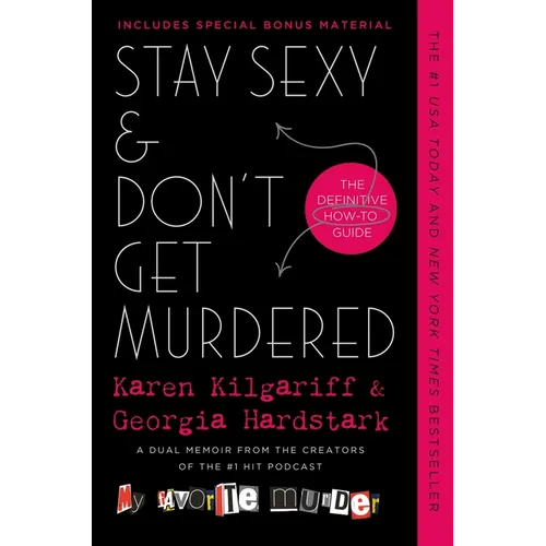 Stay Sexy & Don't Get Murdered: The Definitive How-To Guide