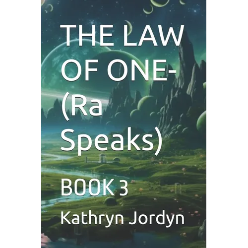 THE LAW OF ONE- Condensed: Book 3