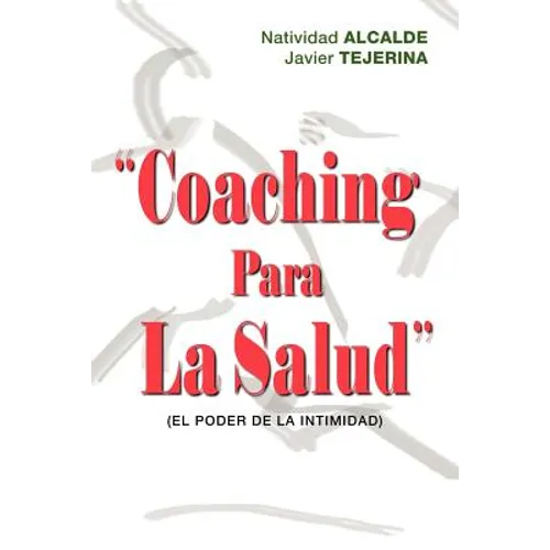 Coaching Para La Salud: (El Poder de La Intimidad)