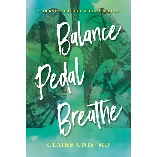 Balance, Pedal, Breathe: A Journey Through Medical School