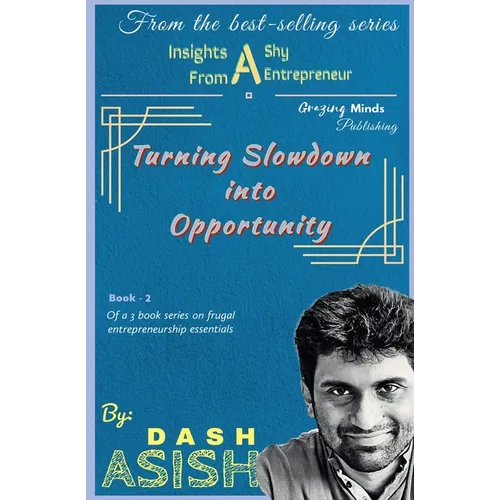 Insights from a Shy Entrepreneur: Turning Slowdown into Opportunity