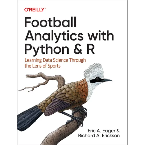 Football Analytics with Python & R: Learning Data Science Through the Lens of Sports