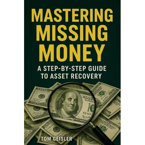Mastering Missing Money: A Step-by-Step Guide to Asset Recovery