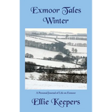 Exmoor Tales - Winter: A Personal Journal of Life on Exmoor - Paperback