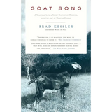 Goat Song: A Seasonal Life, a Short History of Herding, and the Art of Making Cheese