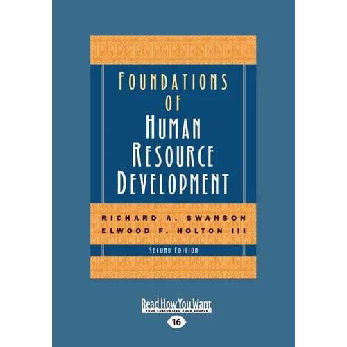 Foundations of Human Resource Development: Second Edition (Large Print 16pt [volume 1 of 2])