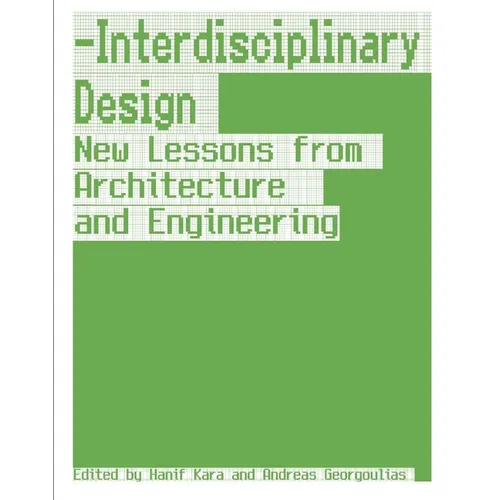 Interdisciplinary Design: New Lessons from Architecture and Engineering