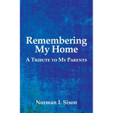 Remembering My Home: A Tribute to My Parents