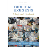 Biblical Exegesis, Fourth Edition: A Beginner's Handbook
