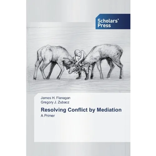 Resolving Conflict by Mediation