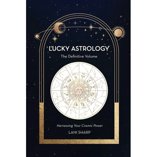 Lucky Astrology: The Definite Volume