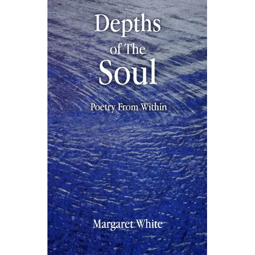 Depths of the Soul: Poetry From WIthin