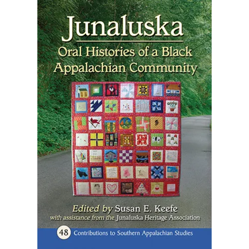 Junaluska: Oral Histories of a Black Appalachian Community