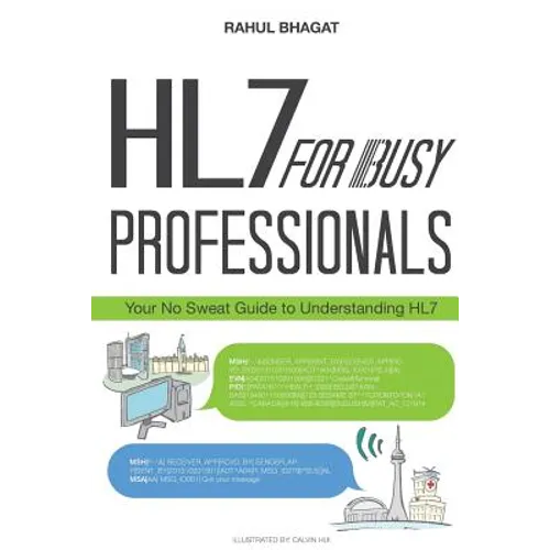 HL7 For Busy Professionals: Your No Sweat Guide to Understanding HL7