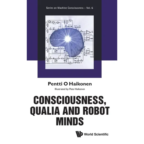 Consciousness, Qualia and Robot Minds