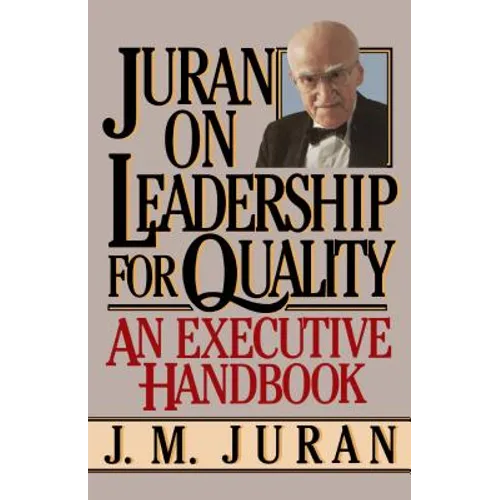 Juran on Leadership for Quality